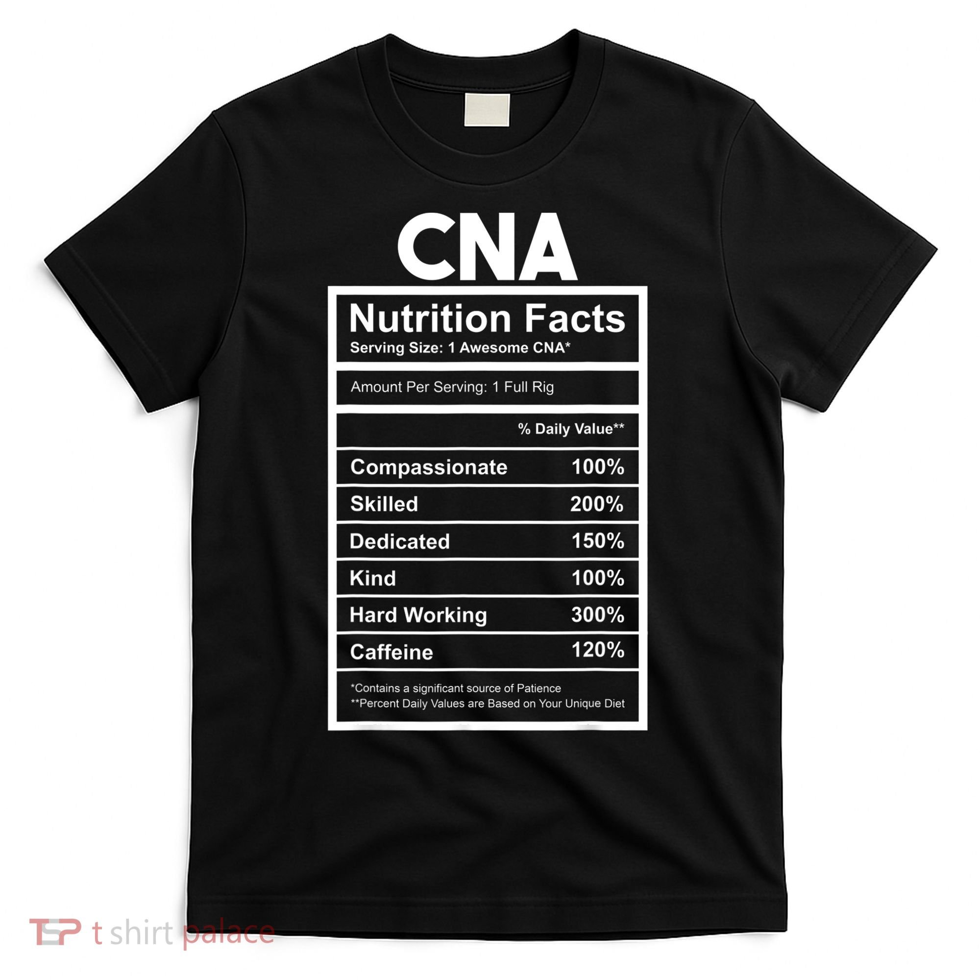 CNA Nutrition Facts Certified Nursing Assistant T-Shirt
