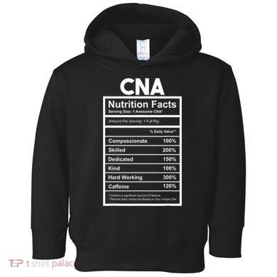 CNA Nutrition Facts Certified Nursing Assistant Toddler Hoodie