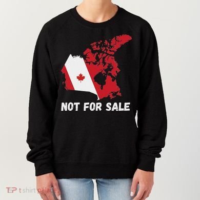 Canada Not For Sale Canada And Usa Canada Map Women's Sweatshirt