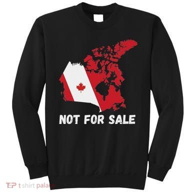 Canada Not For Sale Canada And Usa Canada Map Sweatshirt