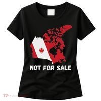 Canada Not For Sale Canada And Usa Canada Map Women's T-Shirt thumb 0
