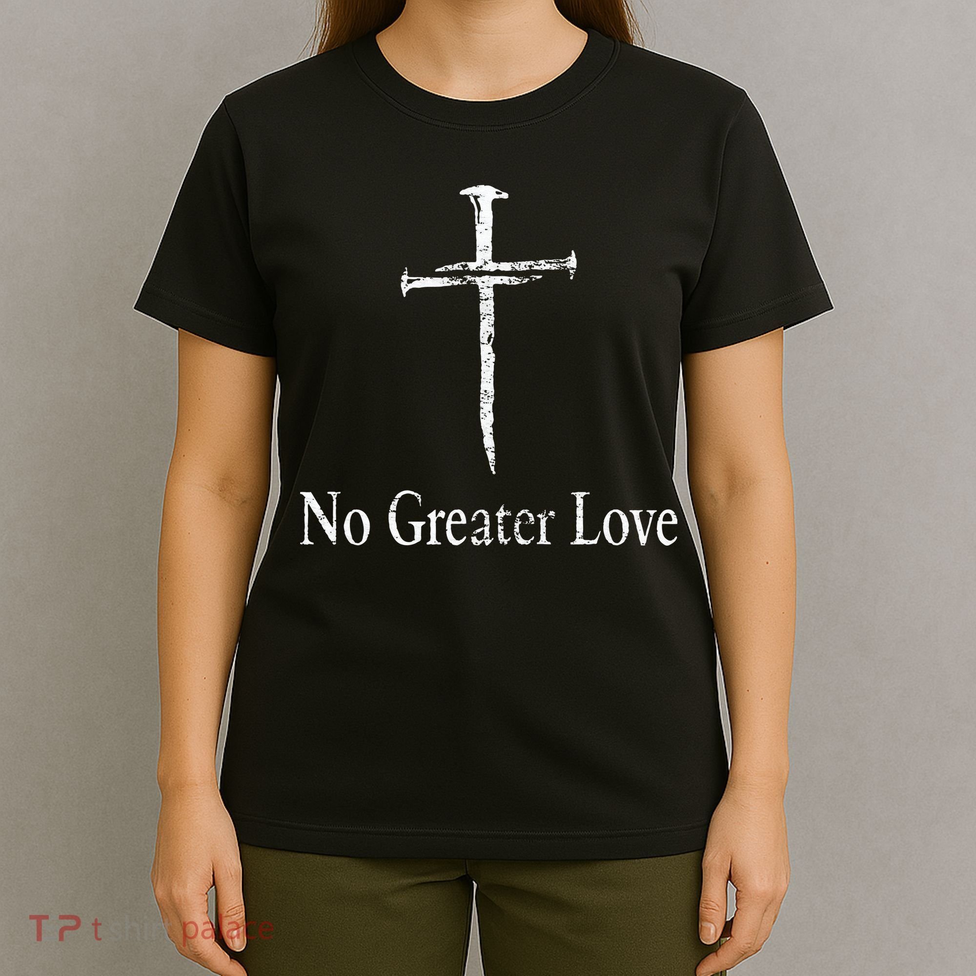 Christian No Greater Love Distressed Cross Easter T-Shirt