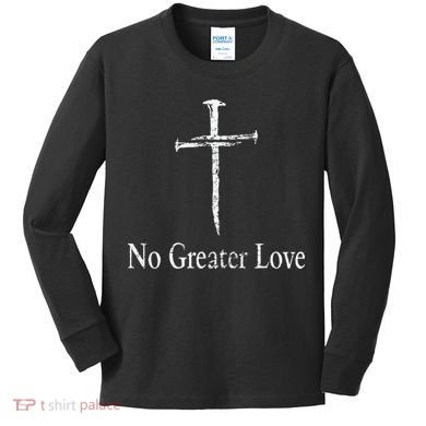 Christian No Greater Love Distressed Cross Easter Kids Long Sleeve Shirt