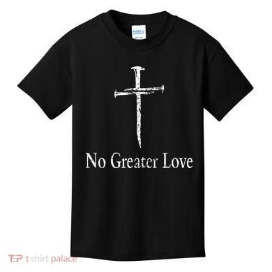Christian No Greater Love Distressed Cross Easter Kids T-Shirt