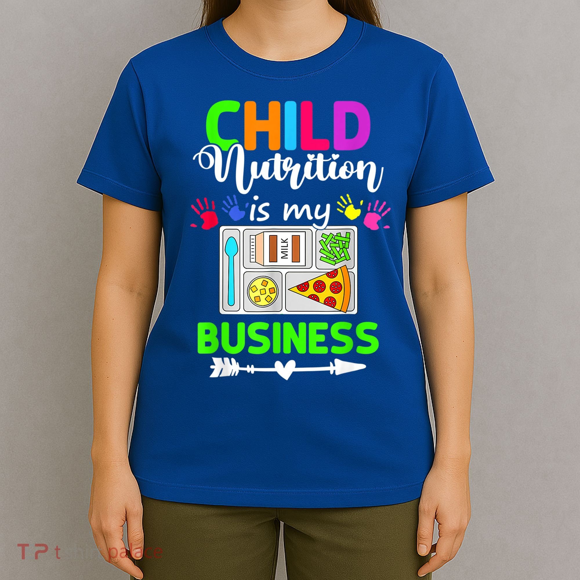 Child Nutrition Is My Business Cafeteria Worker Lunch Lady T-Shirt