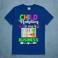 Child Nutrition Is My Business Cafeteria Worker Lunch Lady T-Shirt thumb 5