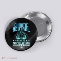 Chaotic Neutral I Like To Keep My Options Open D20 Tabletop Button thumb 0