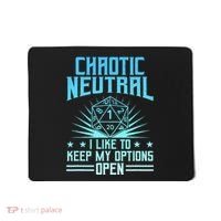 Chaotic Neutral I Like To Keep My Options Open D20 Tabletop Mousepad thumb 0