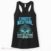 Chaotic Neutral I Like To Keep My Options Open D20 Tabletop Women's Tank Top thumb 0