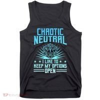 Chaotic Neutral I Like To Keep My Options Open D20 Tabletop Tank Top thumb 0