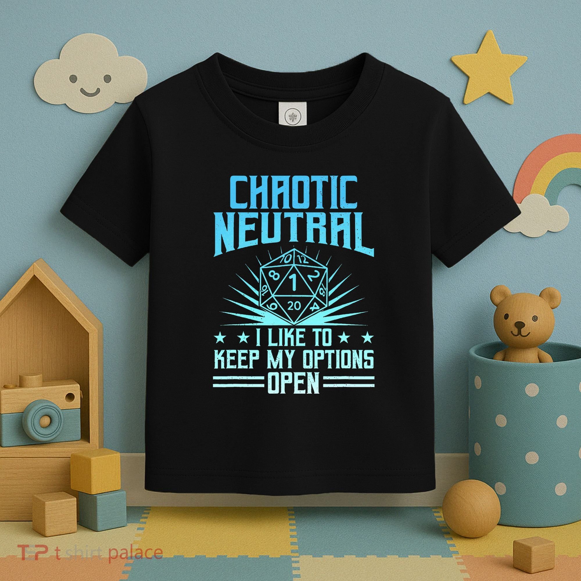 Chaotic Neutral I Like To Keep My Options Open D20 Tabletop Toddler T-Shirt