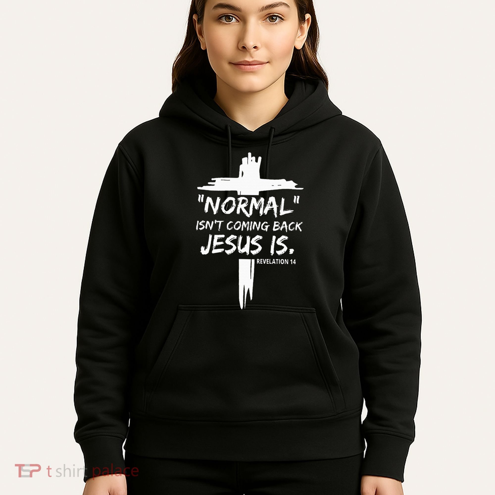 Christian Normal IsnT Coming Back Jesus Is Hoodie
