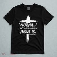 Christian Normal IsnT Coming Back Jesus Is T-Shirt thumb 5