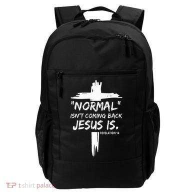 Christian Normal IsnT Coming Back Jesus Is Backpack