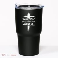 Christian Normal IsnT Coming Back Jesus Is Tumbler thumb 0