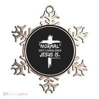 Christian Normal IsnT Coming Back Jesus Is Ornament thumb 0