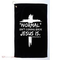 Christian Normal IsnT Coming Back Jesus Is Golf Towel thumb 0