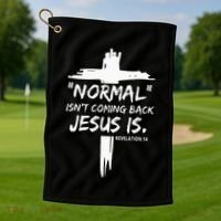 Christian Normal IsnT Coming Back Jesus Is Golf Towel thumb 1