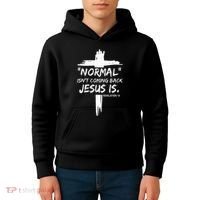 Christian Normal IsnT Coming Back Jesus Is Kids Hoodie thumb 4