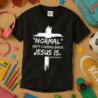 Christian Normal IsnT Coming Back Jesus Is Kids T-Shirt thumb 3