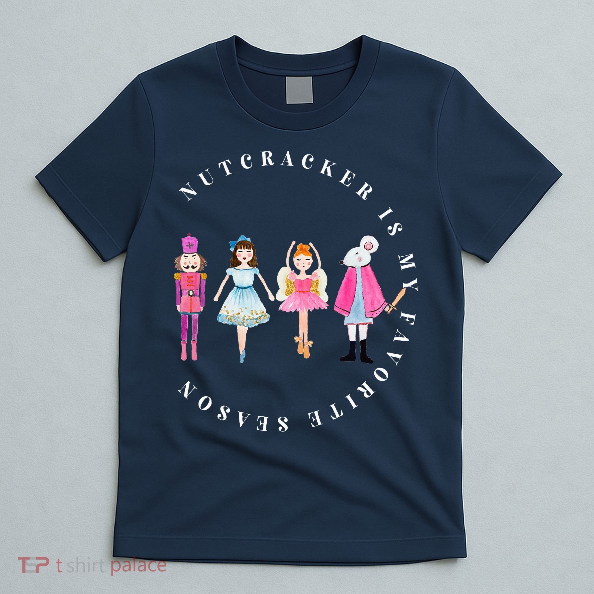 Christmas Nutcracker Is My Favorite Season Matching Family T-Shirt