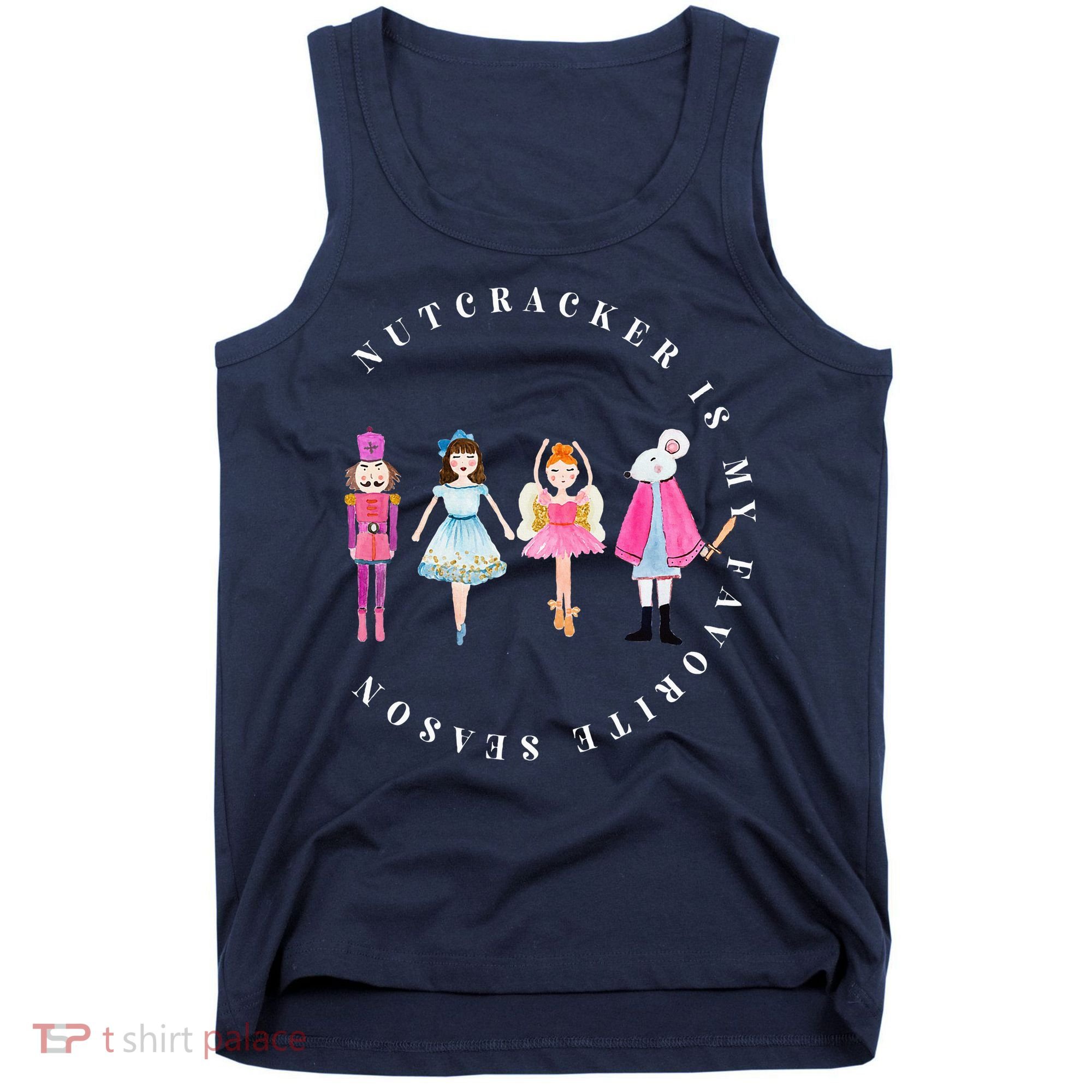 Christmas Nutcracker Is My Favorite Season Matching Family Tank Top