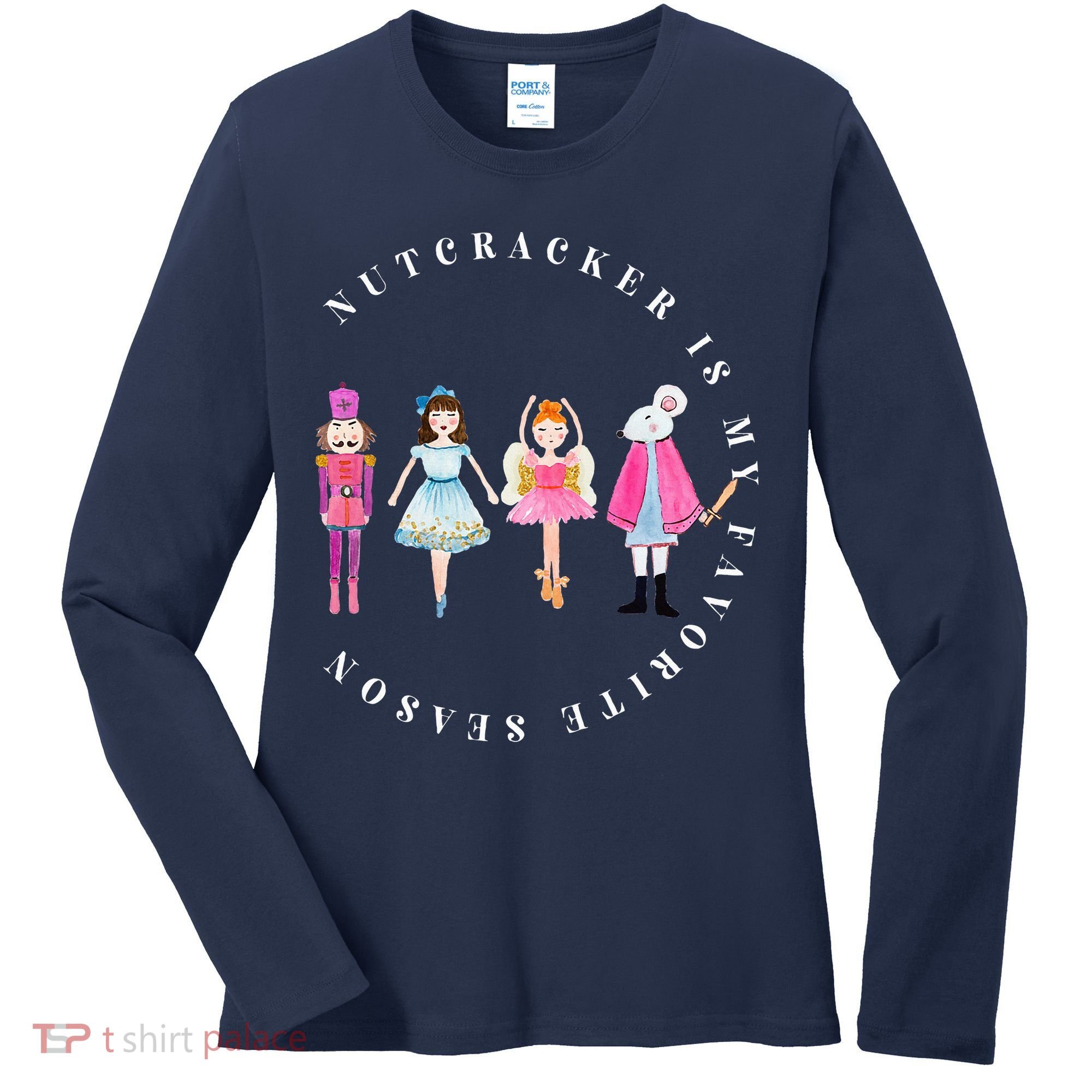 Christmas Nutcracker Is My Favorite Season Matching Family Women's Long Sleeve Shirt