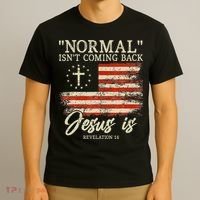 Christian Normal Isnt Coming Back Jesus Is Gift T-Shirt thumb 3