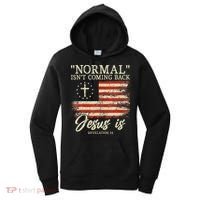 Christian Normal Isnt Coming Back Jesus Is Gift Women's Hoodie thumb 0