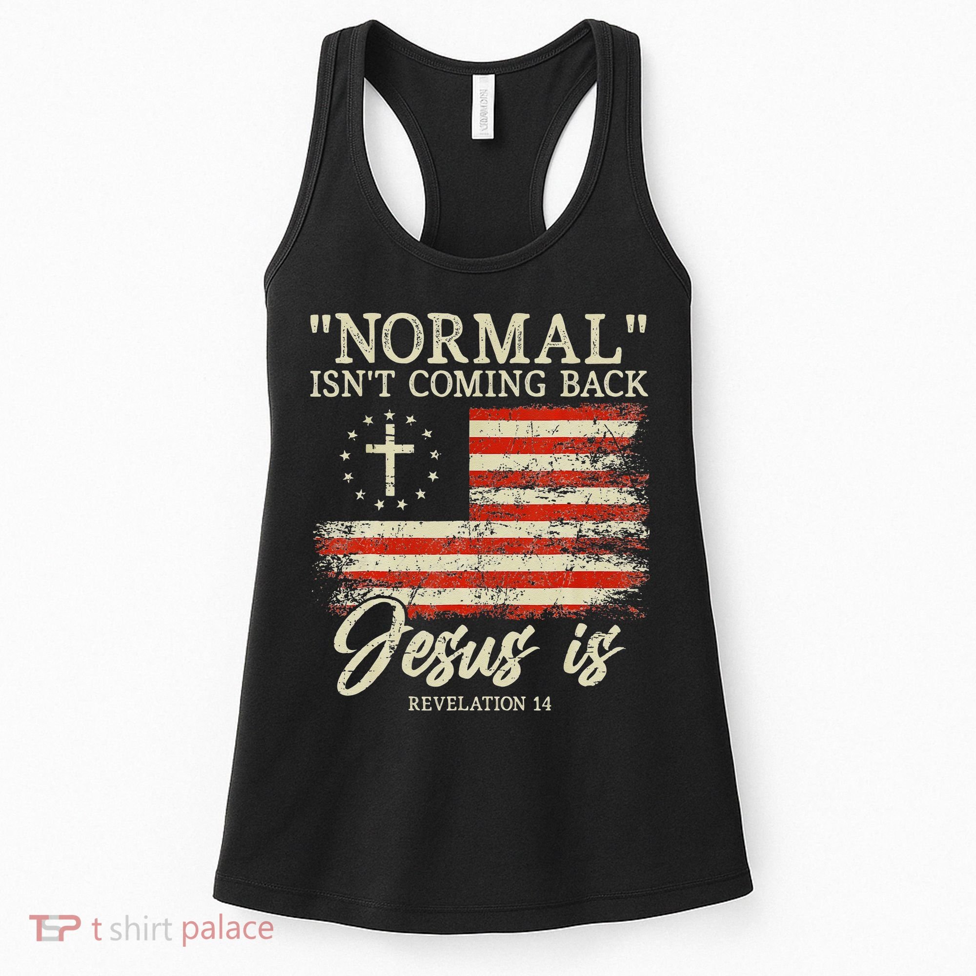 Christian Normal Isnt Coming Back Jesus Is Gift Women's Tank Top
