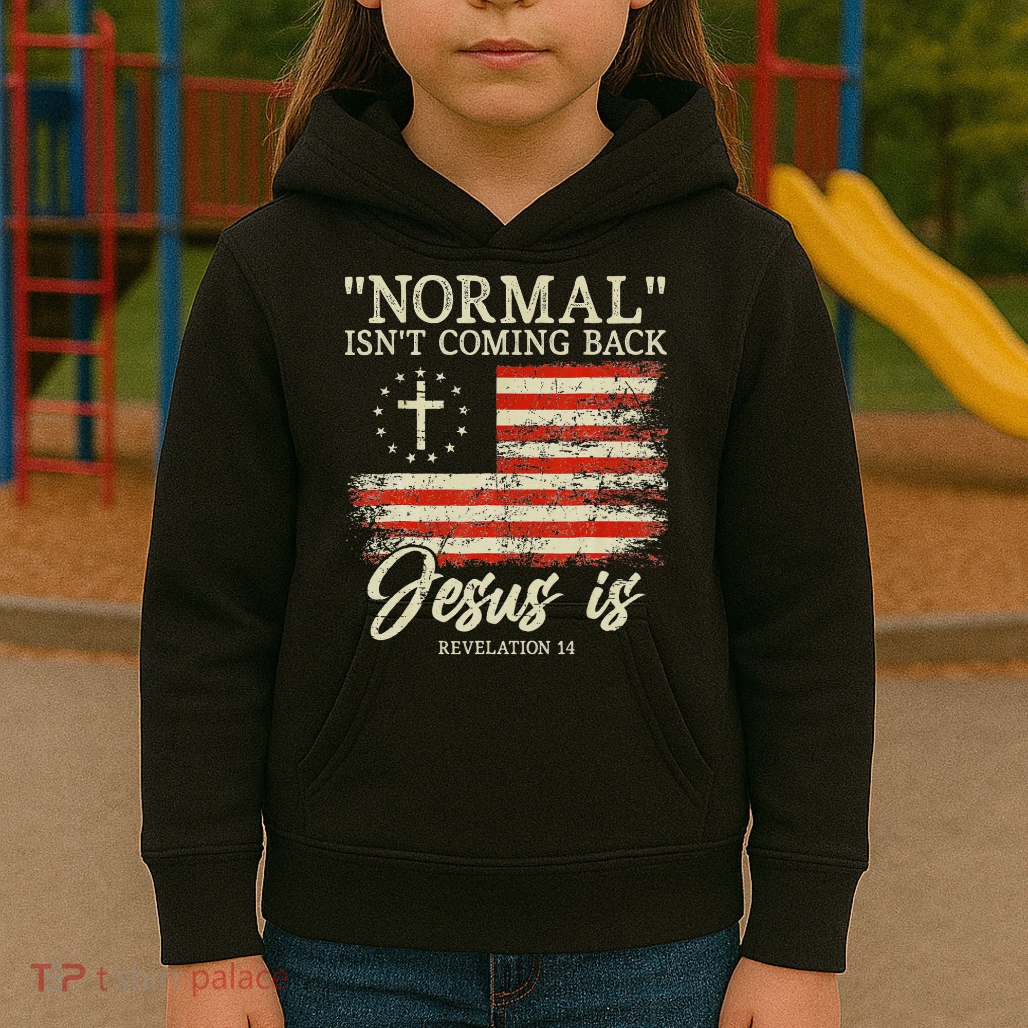 Christian Normal Isnt Coming Back Jesus Is Gift Kids Hoodie