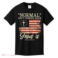 Christian Normal Isnt Coming Back Jesus Is Gift Kids T-Shirt thumb 0