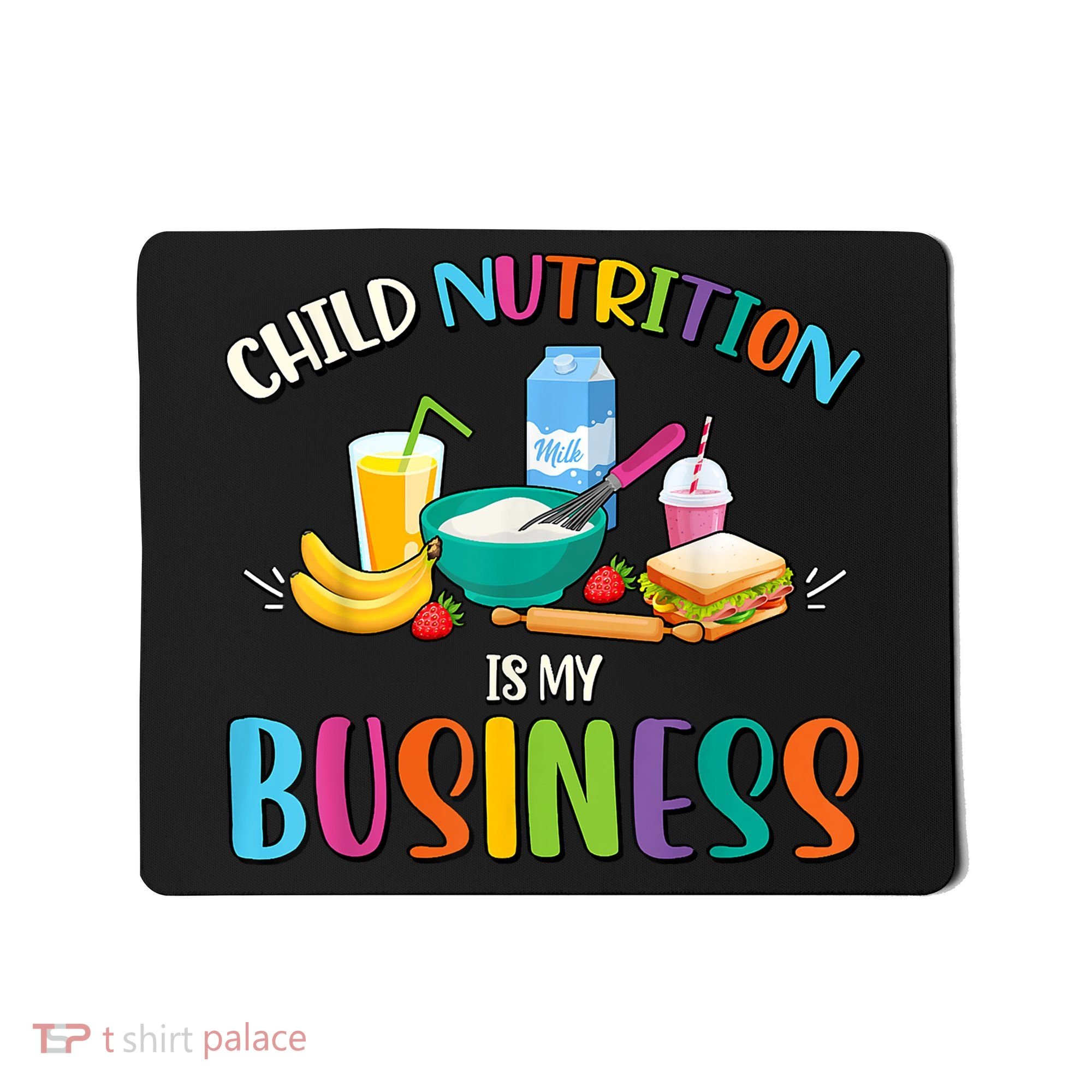 Child Nutrition Is My Business Cafeteria Worker Lunch Lady Mousepad