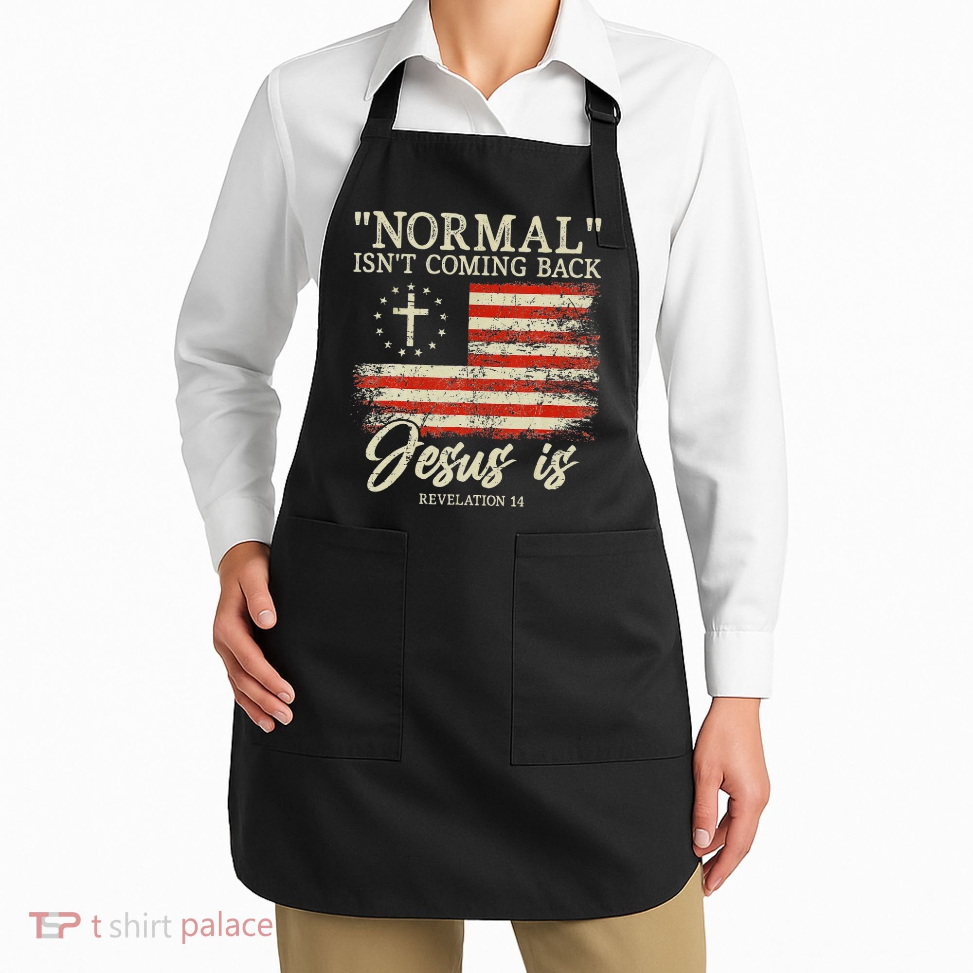 Christian Normal Isn't Coming Back Jesus Is Gift Apron