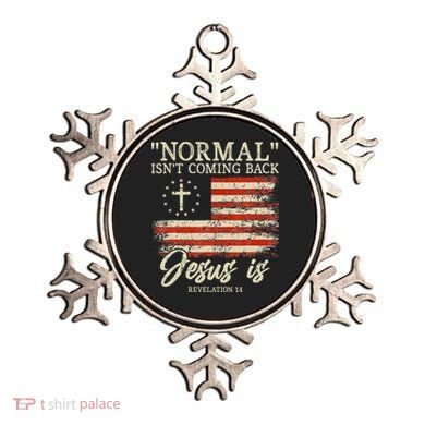 Christian Normal Isn't Coming Back Jesus Is Gift Ornament