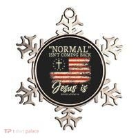 Christian Normal Isn't Coming Back Jesus Is Gift Ornament thumb 0