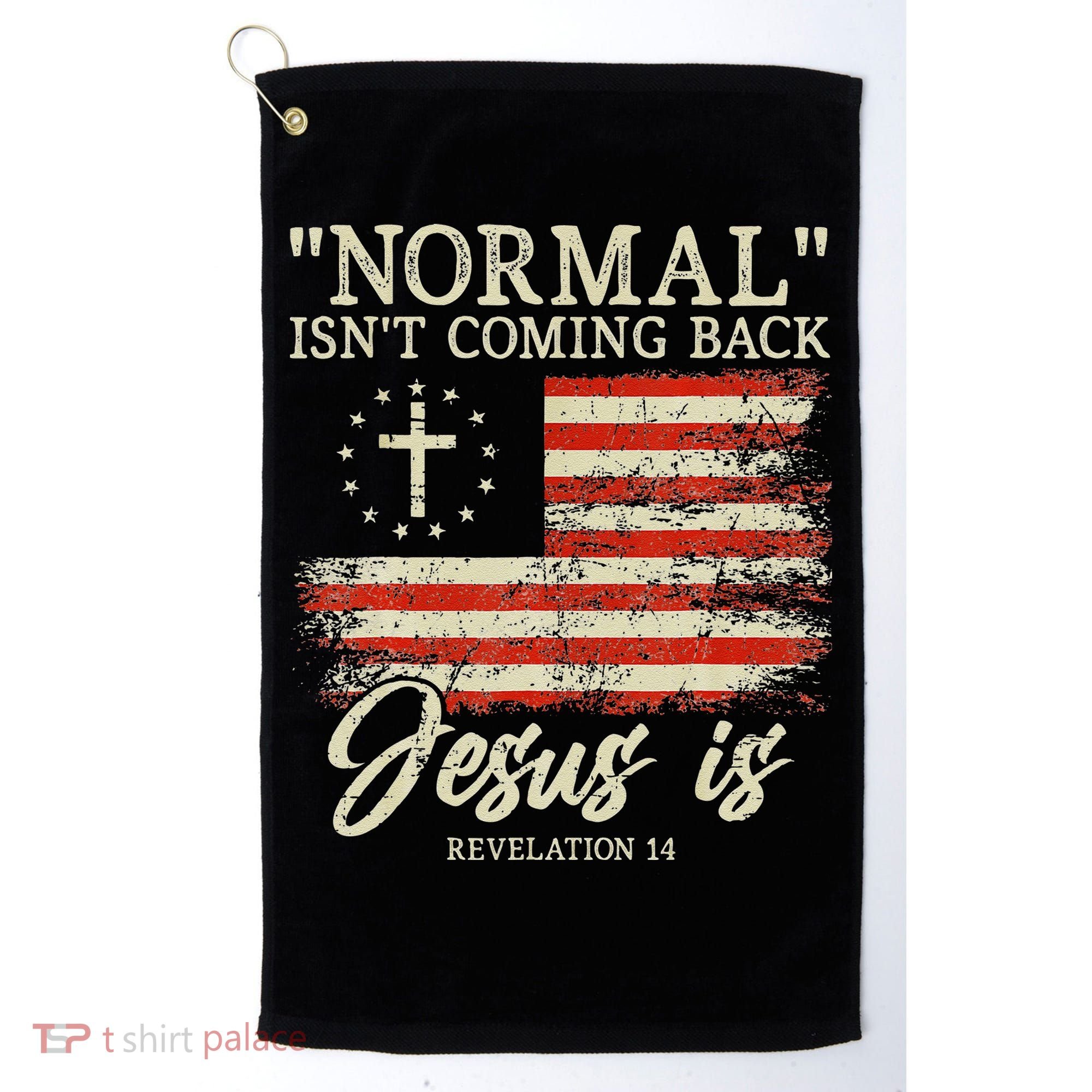 Christian Normal Isn't Coming Back Jesus Is Gift Golf Towel