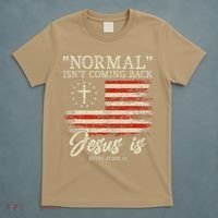 Christian Normal Isn't Coming Back Jesus Is Gift T-Shirt thumb 5