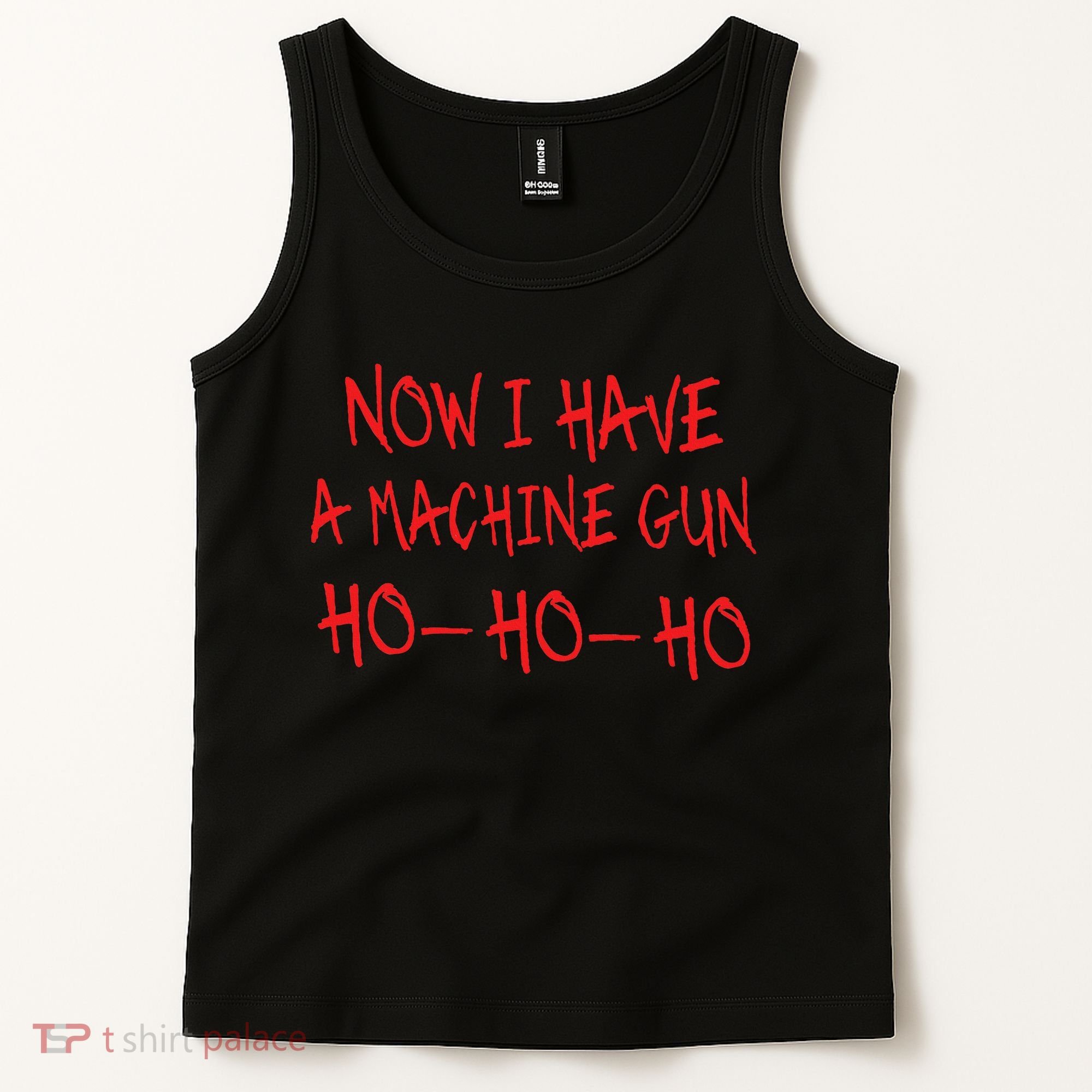 Christmas Now I Have A Machine Gun Ho Ho Ho Tank Top