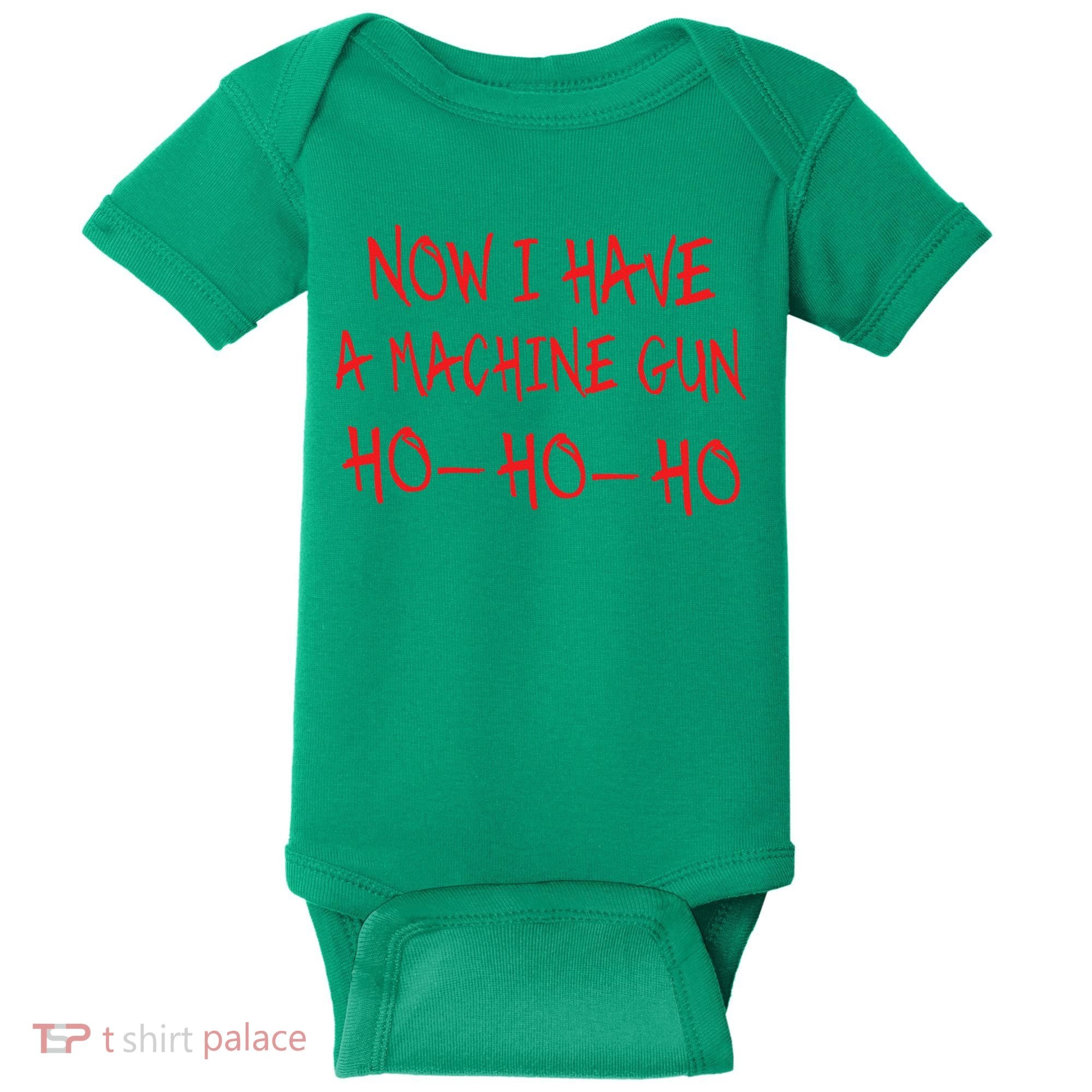 Christmas Now I Have A Machine Gun Ho Ho Ho Baby Bodysuit