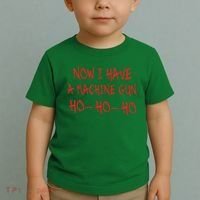 Christmas Now I Have A Machine Gun Ho Ho Ho Toddler T-Shirt thumb 2