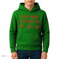 Christmas Now I Have A Machine Gun Ho Ho Ho Kids Hoodie thumb 4