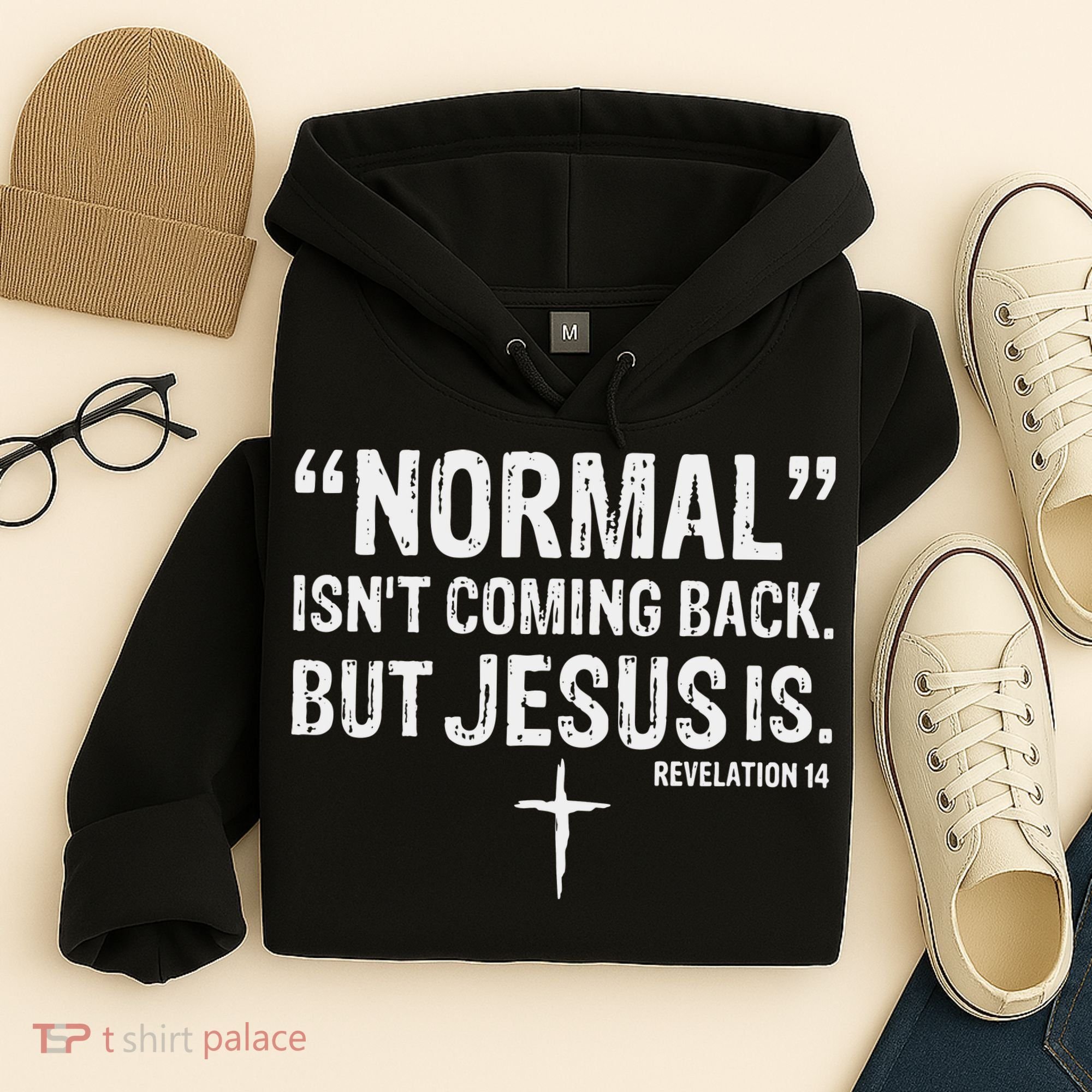 Christian Normal Isn't Coming Back But Jesus Is Revelation 14 Hoodie