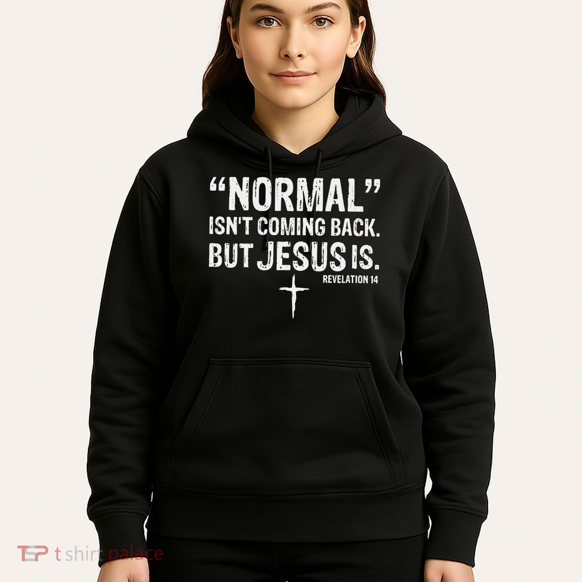 Christian Normal Isn't Coming Back But Jesus Is Revelation 14 Hoodie