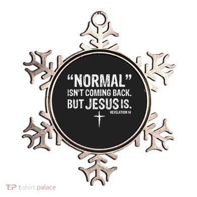 Christian Normal Isn't Coming Back But Jesus Is Revelation 14 Ornament
