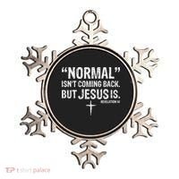 Christian Normal Isn't Coming Back But Jesus Is Revelation 14 Ornament thumb 0