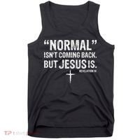 Christian Normal Isn't Coming Back But Jesus Is Revelation 14 Tank Top thumb 0