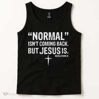 Christian Normal Isn't Coming Back But Jesus Is Revelation 14 Tank Top thumb 2