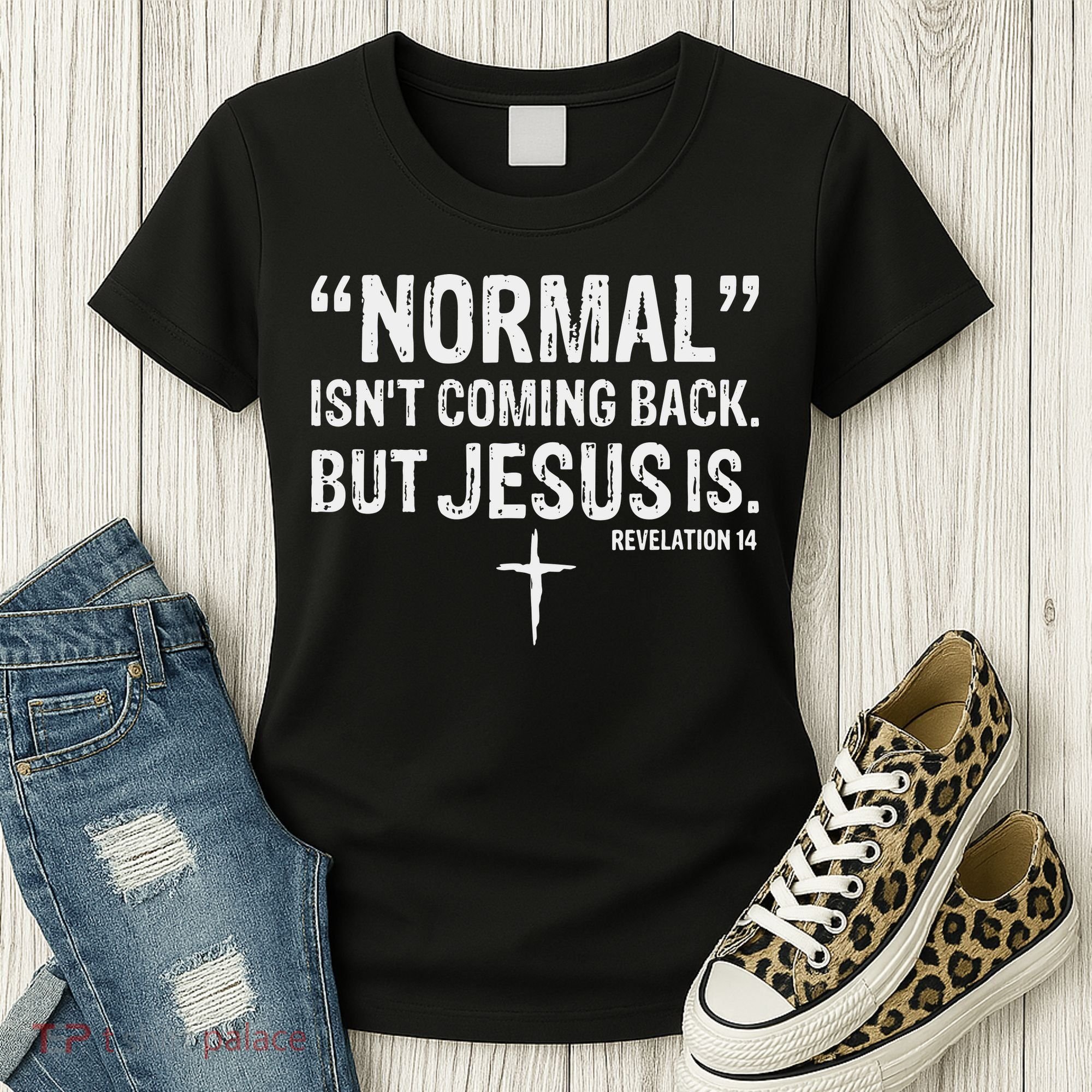 Christian Normal Isn't Coming Back But Jesus Is Revelation 14 Women's T-Shirt