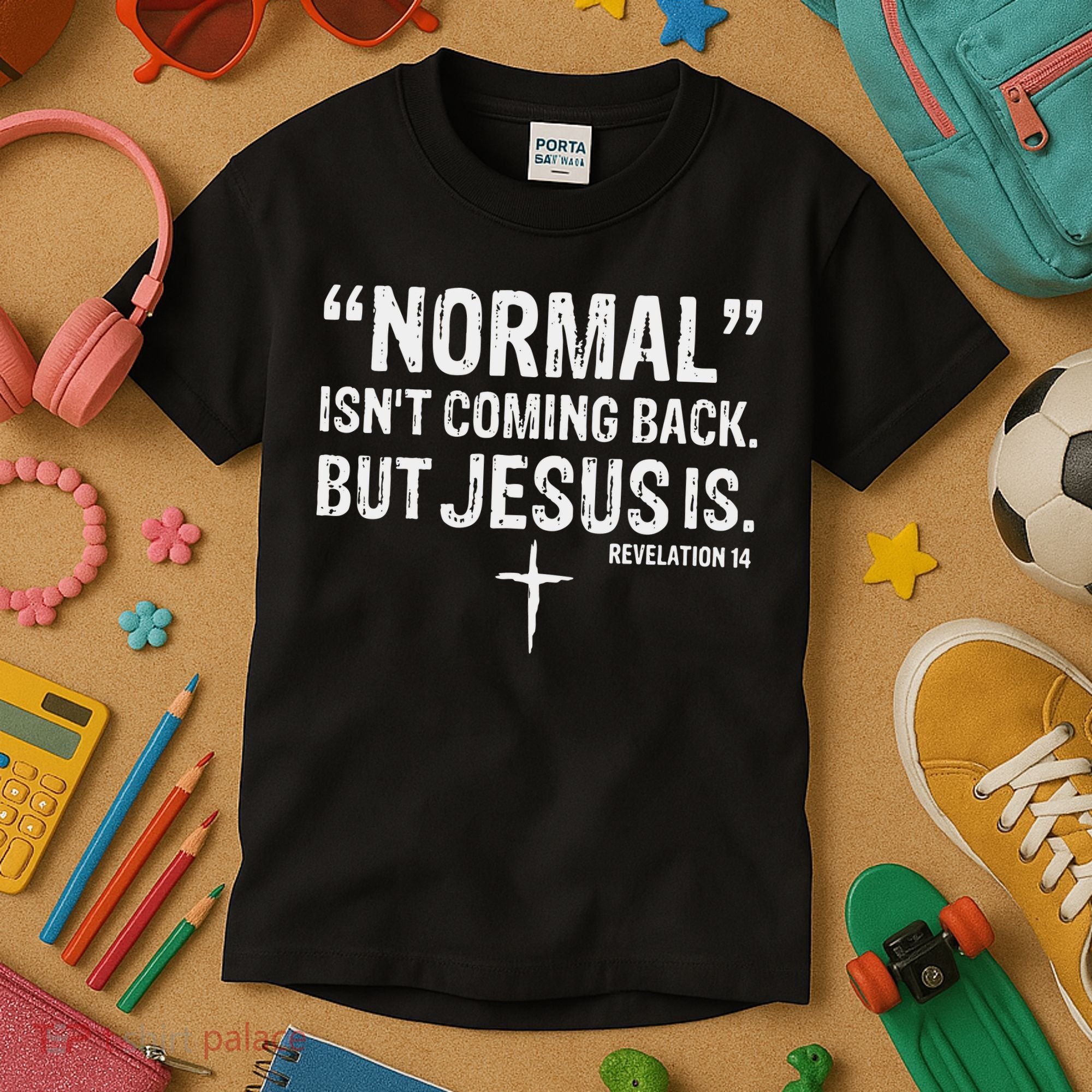 Christian Normal Isn't Coming Back But Jesus Is Revelation 14 Kids T-Shirt